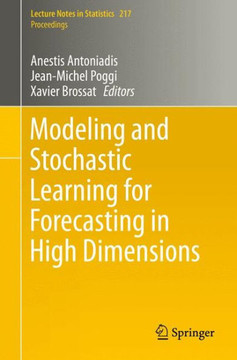Modeling and Stochastic Learning for Forecasting in High Dimensions Modeling and Stochastic Learning for Forecasting in High Dimensions
