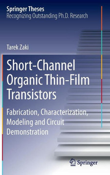 Short-Channel Organic Thin-Film Transistors: Fabrication, Characterization, Modeling and Circuit Demonstration