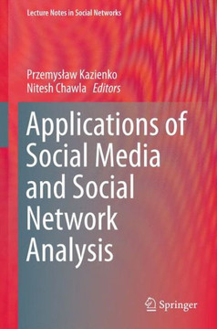 Applications of Social Media and Social Network Analysis Applications of Social Media and Social Network Analysis