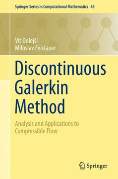 Discontinuous Galerkin Method: Analysis and Applications to Compressible Flow Discontinuous Galerkin Method: Analysis and Applications to Compressible Flow