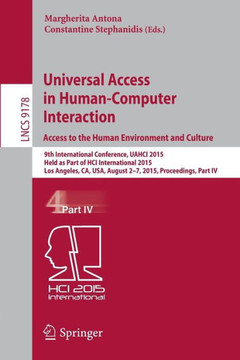 Universal Access in Human-Computer Interaction. Access to the Human Environment and Culture: 9th International Conference, Uahci 2015, Held as Part of