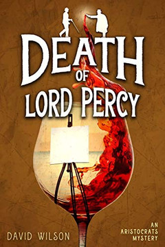 Death of Lord Percy: An Aristocratic Sleuths Mystery Death of Lord Percy: An Aristocratic Sleuths Mystery