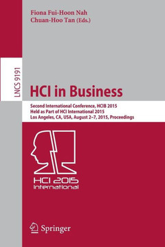 Hci in Business: Second International Conference, Hcib 2015, Held as Part of Hci International 2015, Los Angeles, Ca, Usa, August 2-7,