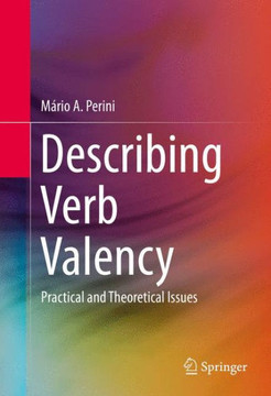 Describing Verb Valency: Practical and Theoretical Issues