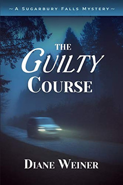 The Guilty Course: A Sugarbury Falls Mystery The Guilty Course: A Sugarbury Falls Mystery
