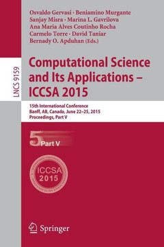 Computational Science and Its Applications -- Iccsa 2015: 15th International Conference, Banff, Ab, Canada, June 22-25, 2015, Proceedings, Part V