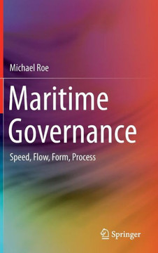 Maritime Governance: Speed, Flow, Form Process