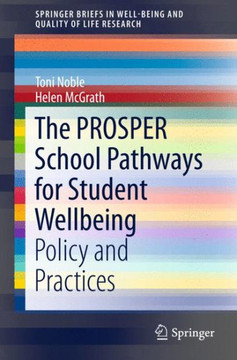 The PROSPER School Pathways for Student Wellbeing: Policy and Practices The PROSPER School Pathways for Student Wellbeing: Policy and Practices