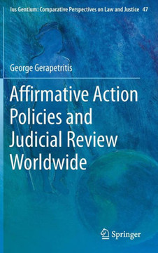 Affirmative Action Policies and Judicial Review Worldwide Affirmative Action Policies and Judicial Review Worldwide