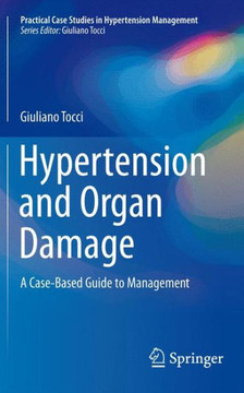 Hypertension and Organ Damage: A Case-Based Guide to Management