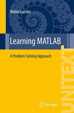 Learning MATLAB: A Problem Solving Approach Learning MATLAB: A Problem Solving Approach