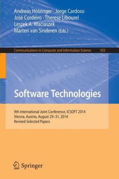 Software Technologies: 9th International Joint Conference, Icsoft 2014, Vienna, Austria, August 29-31, 2014, Revised Selected Papers