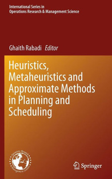 Heuristics, Metaheuristics and Approximate Methods in Planning and Scheduling