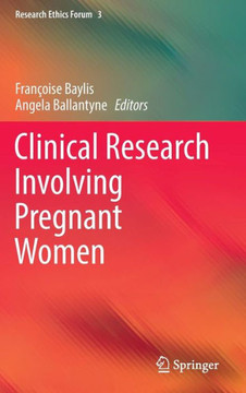 Clinical Research Involving Pregnant Women