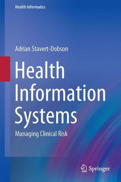 Health Information Systems: Managing Clinical Risk