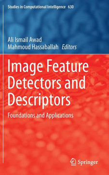 Image Feature Detectors and Descriptors: Foundations and Applications