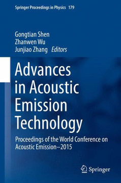 Advances in Acoustic Emission Technology: Proceedings of the World Conference on Acoustic Emission-2015