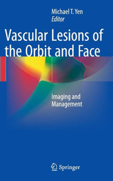 Vascular Lesions of the Orbit and Face: Imaging and Management