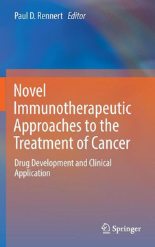 Novel Immunotherapeutic Approaches to the Treatment of Cancer: Drug Development and Clinical Application