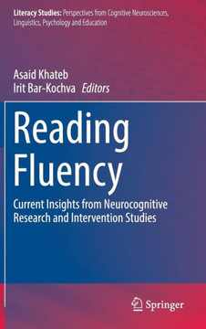 Reading Fluency: Current Insights from Neurocognitive Research and Intervention Studies