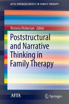 Poststructural and Narrative Thinking in Family Therapy Poststructural and Narrative Thinking in Family Therapy