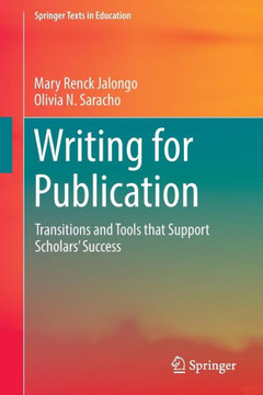 Writing for Publication: Transitions and Tools That Support Scholars' Success