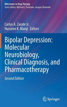 Bipolar Depression: Molecular Neurobiology, Clinical Diagnosis, and Pharmacotherapy