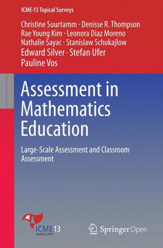 Assessment in Mathematics Education: Large-Scale Assessment and Classroom Assessment
