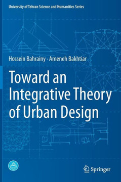 Toward an Integrative Theory of Urban Design
