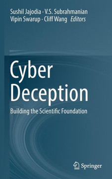 Cyber Deception: Building the Scientific Foundation