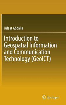 Introduction to Geospatial Information and Communication Technology (Geoict)