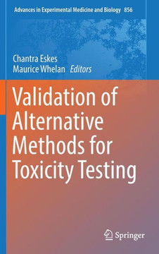 Validation of Alternative Methods for Toxicity Testing Validation of Alternative Methods for Toxicity Testing