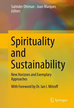 Spirituality and Sustainability: New Horizons and Exemplary Approaches