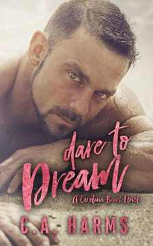 Dare To Dream (A Carolina Beach Series)