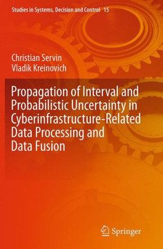Propagation of Interval and Probabilistic Uncertainty in Cyberinfrastructure-Related Data Processing and Data Fusion