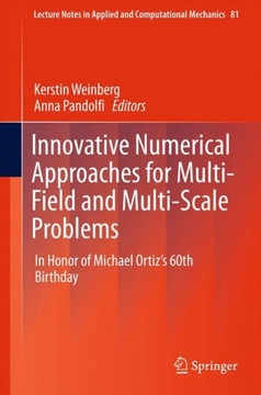 Innovative Numerical Approaches for Multi-Field and Multi-Scale Problems: In Honor of Michael Ortiz's 60th Birthday
