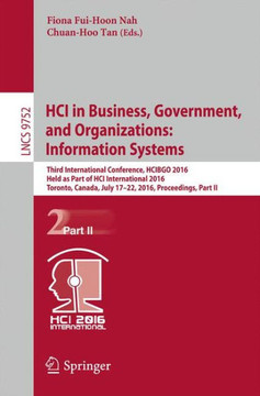 Hci in Business, Government, and Organizations: Information Systems: Third International Conference, Hcibgo 2016, Held as Part of Hci International 20