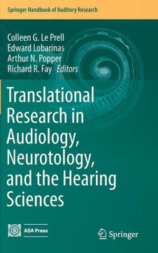 Translational Research in Audiology, Neurotology, and the Hearing Sciences Translational Research in Audiology, Neurotology, and the Hearing Sciences
