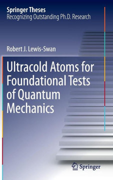 Ultracold Atoms for Foundational Tests of Quantum Mechanics