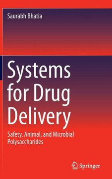Systems for Drug Delivery: Safety, Animal, and Microbial Polysaccharides