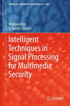 Intelligent Techniques in Signal Processing for Multimedia Security Intelligent Techniques in Signal Processing for Multimedia Security