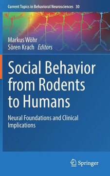 Social Behavior from Rodents to Humans: Neural Foundations and Clinical Implications