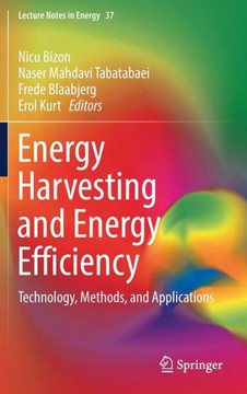 Energy Harvesting and Energy Efficiency: Technology, Methods, and Applications