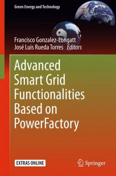 Advanced Smart Grid Functionalities Based on Powerfactory Advanced Smart Grid Functionalities Based on Powerfactory