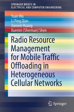 Radio Resource Management for Mobile Traffic Offloading in Heterogeneous Cellular Networks Radio Resource Management for Mobile Traffic Offloading in Heterogeneous Cellular Networks