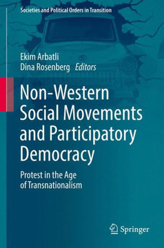 Non-Western Social Movements and Participatory Democracy: Protest in the Age of Transnationalism