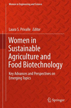 Women in Sustainable Agriculture and Food Biotechnology: Key Advances and Perspectives on Emerging Topics