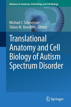 Translational Anatomy and Cell Biology of Autism Spectrum Disorder