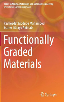 Functionally Graded Materials