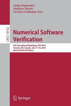 Numerical Software Verification: 9th International Workshop, Nsv 2016, Toronto, On, Canada, July 17-18, 2016, Revised Selected Papers